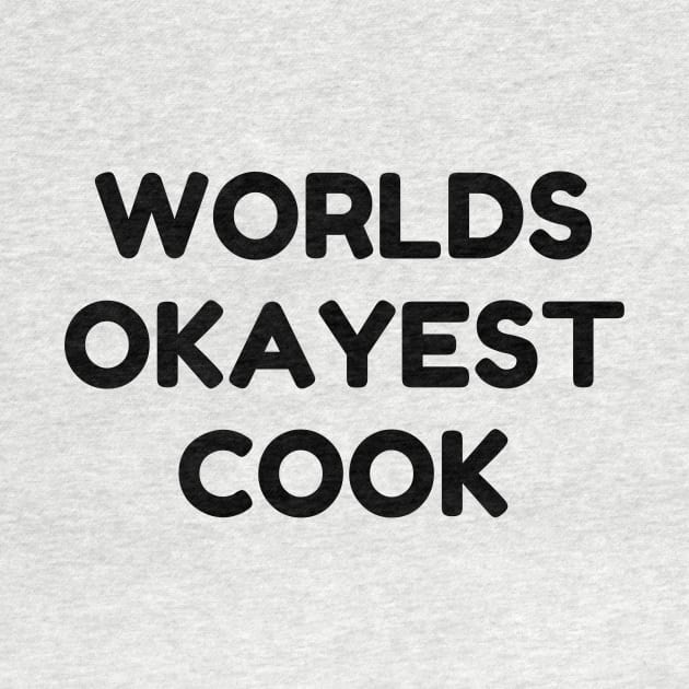 World okayest cook by Word and Saying